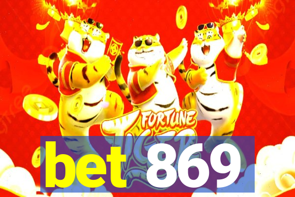 bet 869